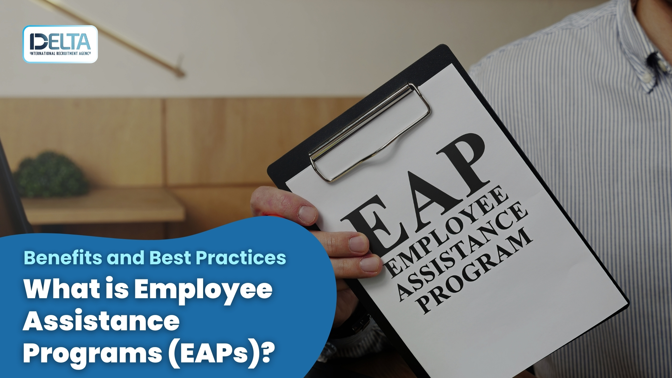 What is Employee Assistance Programs (EAPs)? Benefits and Best Practices